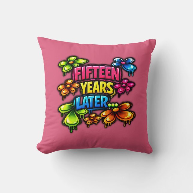 Fifteen Years Later Cushion (Front)