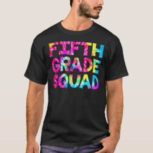 Fifth 5th Grade Squad Tie Dye Student Back To Scho T-Shirt