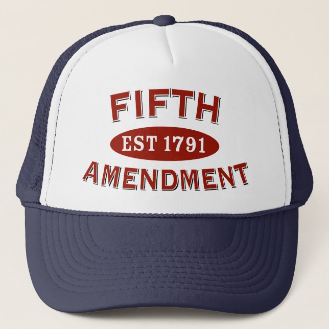 Fifth Amendment Est 1791 Trucker Hat (Front)