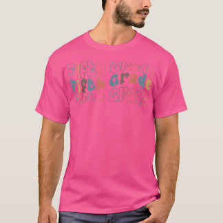 Fifth Grade Back to School For Teachers And Studen T-Shirt