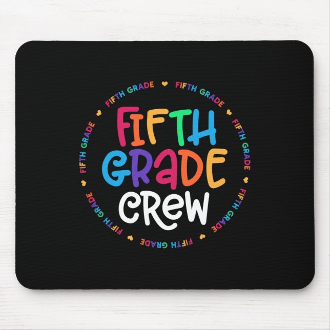 Fifth Grade Crew  5th Grade Back To School Teacher Mouse Mat (Front)