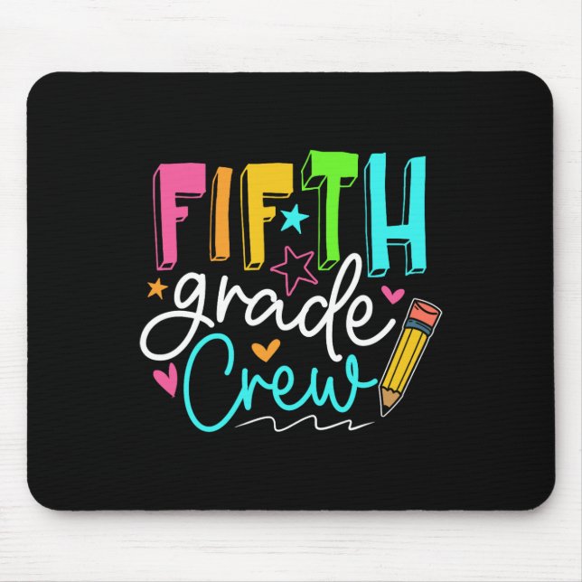 Fifth Grade Crew  Team 5th Grade Teacher Student  Mouse Mat (Front)