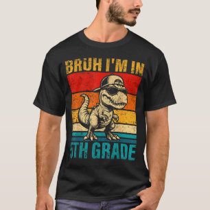 Fifth grade dinosaur bruh in 5th grade student T-Shirt