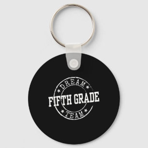 Fifth Grade Dream Team 5th Grade Gifts For Teacher Key Ring