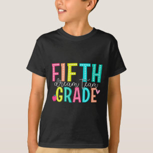 Fifth Grade Dream Team Back To School 5th Grade Te T-Shirt