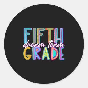 Fifth Grade Dream Team Back To School First Day Of Classic Round Sticker