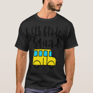 Fifth Grade First Day Of School Teacher 5th Grade T-Shirt