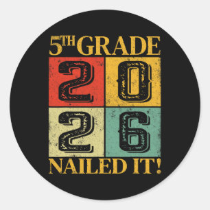 Fifth Grade Graduation 2026 5th Grade Nailed It  Classic Round Sticker