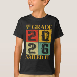 Fifth Grade Graduation 2026 5th Grade Nailed It T-Shirt