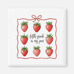 Fifth Grade Is My Jam Strawberry Teacher Back To S Magnet