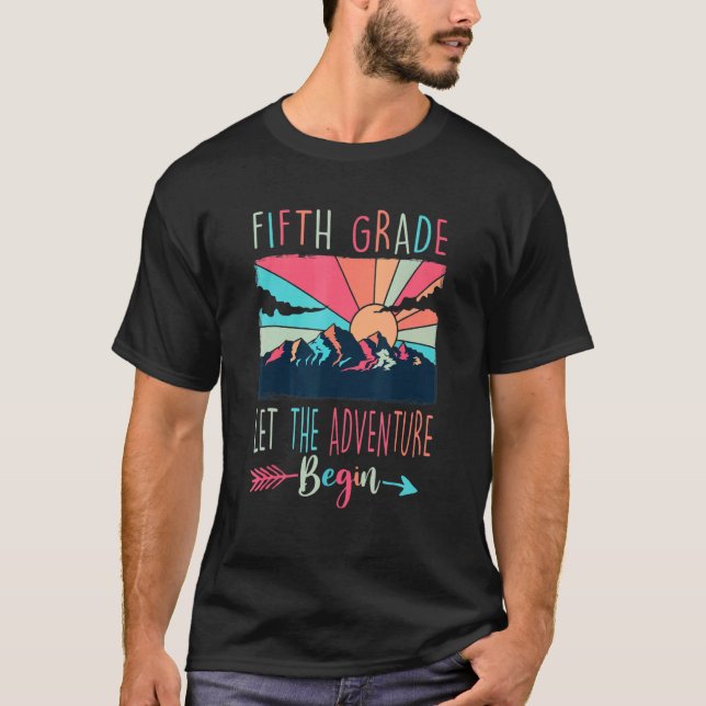 Fifth Grade Let The Adventure Begin First Day 5th  T-Shirt (Front)