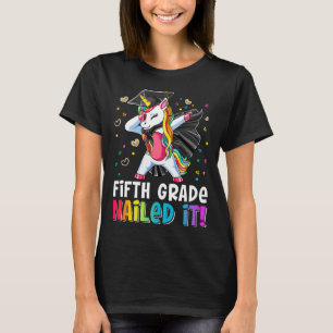 Fifth Grade Nailed It Dabbing Unicorn Last Day Of T-Shirt