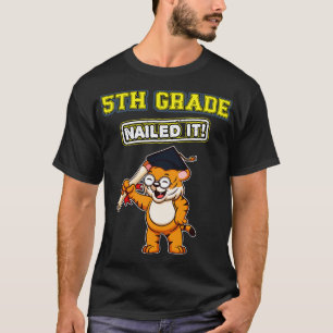 Fifth Grade Nailed It Middle School Graduation 6 T-Shirt