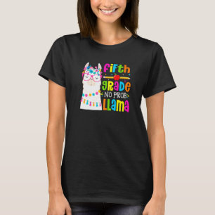 Fifth Grade No Prob Llama Student First Day Of Sch T-Shirt
