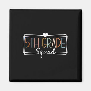 Fifth Grade Squad Teachers Kids 5th Grade Back to Magnet