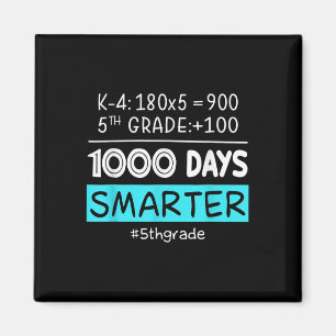 Fifth Grade Teacher 1000 Days Smarter 100th Days O Magnet
