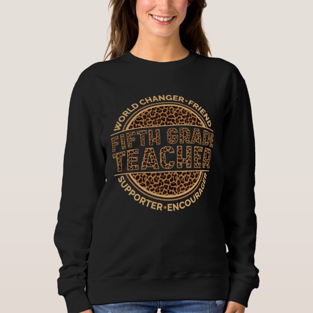 Fifth Grade Teacher Back to School Teaching  1 Sweatshirt (Front)
