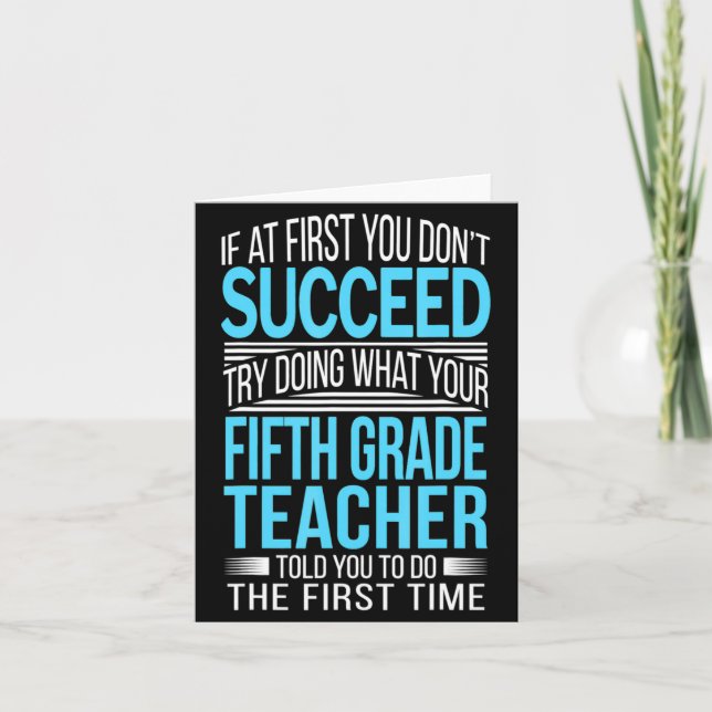 Fifth Grade Teacher If At First You Dont Succeed  Card (Front)