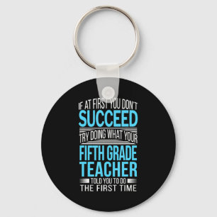 Fifth Grade Teacher If At First You Dont Succeed  Key Ring