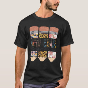 Fifth Grade Teacher Leopard Pencil Last Day Of Sch T-Shirt