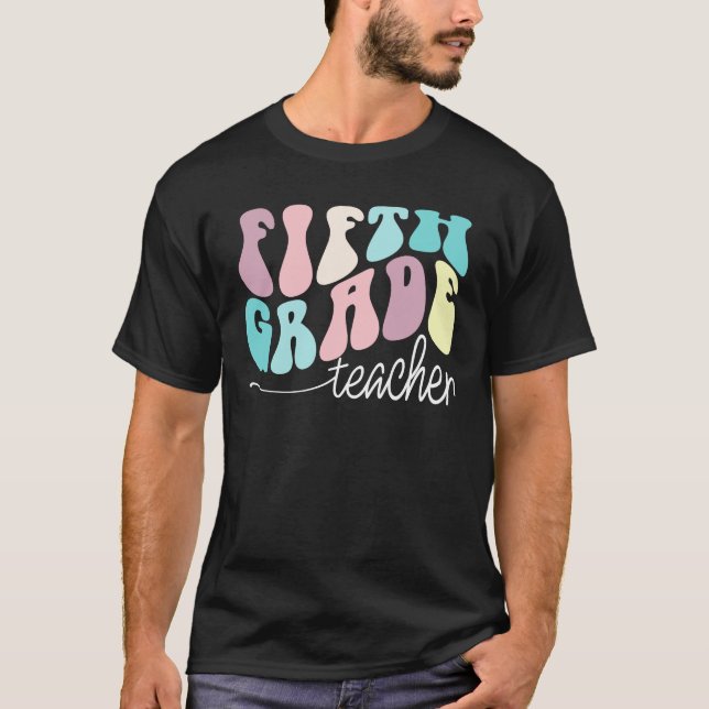 fifth  grade teacher T-Shirt (Front)