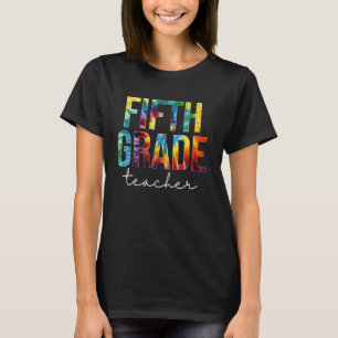 Fifth Grade Teacher Tie Dye Back to School Women F T-Shirt