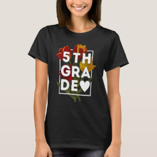 Fifth Grade Tulip Girls Women Teacher Team 5th Gra T-Shirt