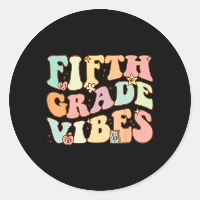Fifth Grade Vibes - 5th Grade Team Retro 1st Day o Classic Round Sticker (Front)