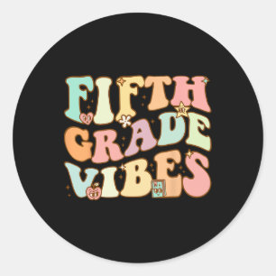 Fifth Grade Vibes - 5th Grade Team Retro 1st Day o Classic Round Sticker