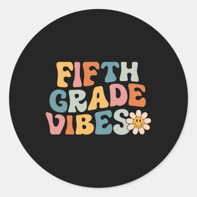 Fifth Grade Vibes - 5th Grade Team Retro 1st Day o Classic Round Sticker (Front)