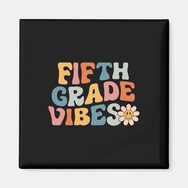 Fifth Grade Vibes - 5th Grade Team Retro 1st Day o Magnet (Front)