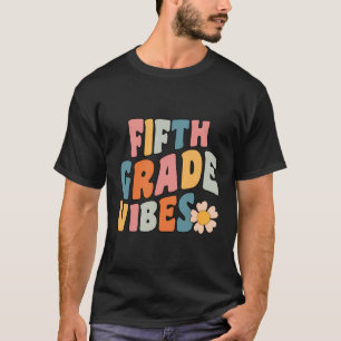Fifth Grade Vibes - 5Th Grade Team Retro 1St Day O T-Shirt