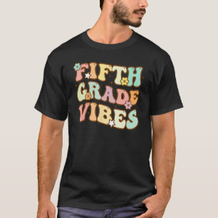 Fifth Grade Vibes 5th Grade Team Retro 1st Day of T-Shirt