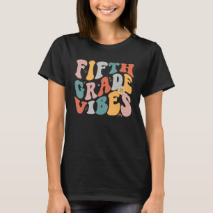 Fifth Grade Vibes 5th Grade Team Retro First Day O T-Shirt