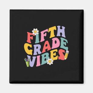 Fifth Grade Vibes Back To School 5th Grade Team 1s Magnet