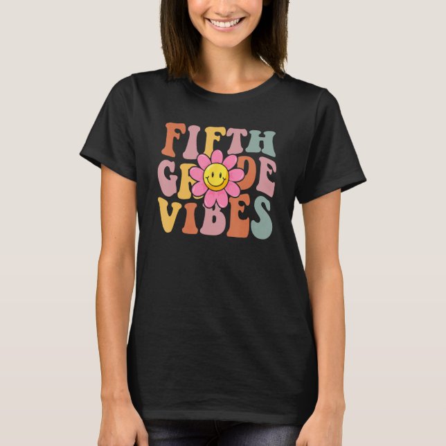 Fifth Grade Vibes Back To School Groovy Teacher Gi T-Shirt (Front)