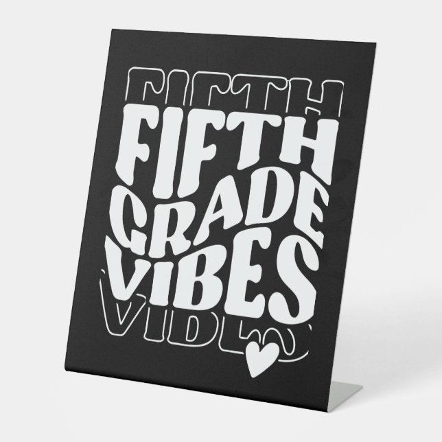 Fifth Grade Vibes Back To School Pedestal Sign (Front)