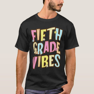 Fifth Grade Vibes Back To School Retro 5th Grade T T-Shirt