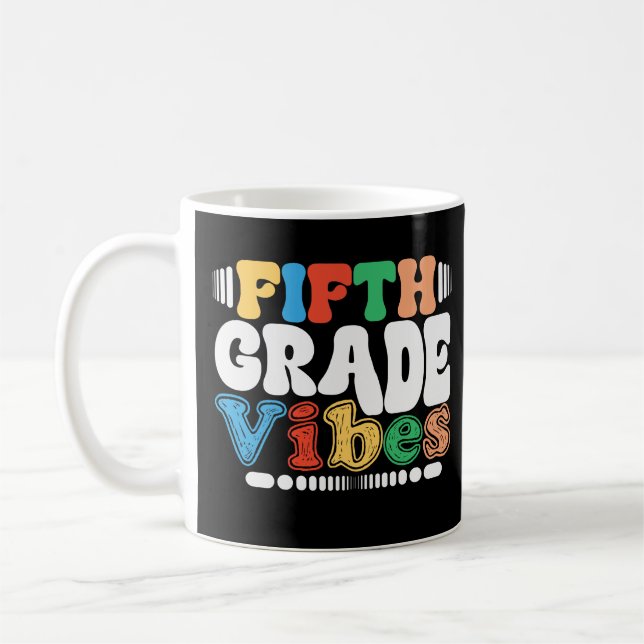 Fifth Grade Vibes Funny Back To School 5th Grade Coffee Mug (Left)