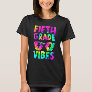 Fifth Grade Vibes Tie Dye Back To School 5th Grade T-Shirt