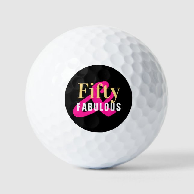 Fifty and Fabulous 50th Birthday Black Gold Pink Golf Balls (Front)