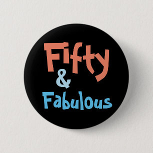 Fifty and Fabulous 50th Birthday Button