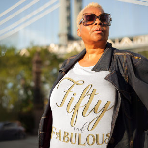 Fifty and Fabulous 50th birthday gift for women T-Shirt