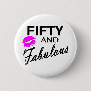 Fifty And Fabulous 6 Cm Round Badge