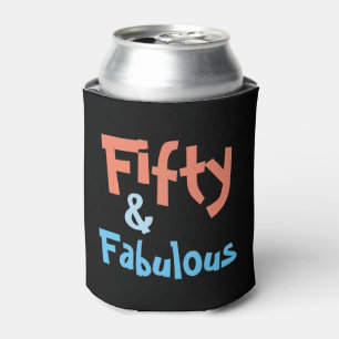Fifty and Fabulous Birthday Can Cooler