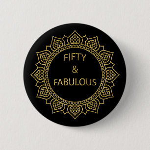 Fifty and Fabulous Birthday Gold Black 6 Cm Round Badge
