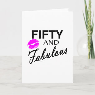 Fifty And Fabulous Card