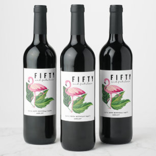 Fifty and Fabulous Flamingo 50th Birthday Party  Wine Label