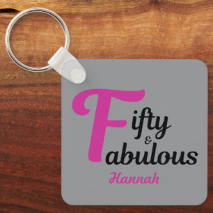 Fifty and Fabulous Happy 50th Birthday Pink Accent Key Ring