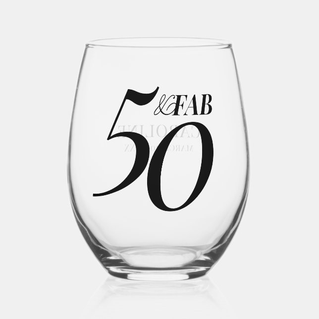 Fifty and Fabulous Name Date Birthday Party Stemless Wine Glass (Front)